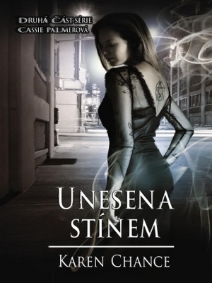Cassandra Palmer 02. Unesena stínem - Chance K.