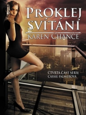 Cassandra Palmer 04. Proklej svítání - Chance K.