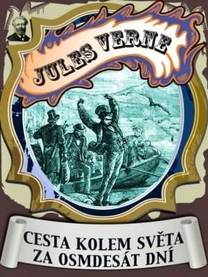 Cesta kolem světa za osmdesát dní - Verne