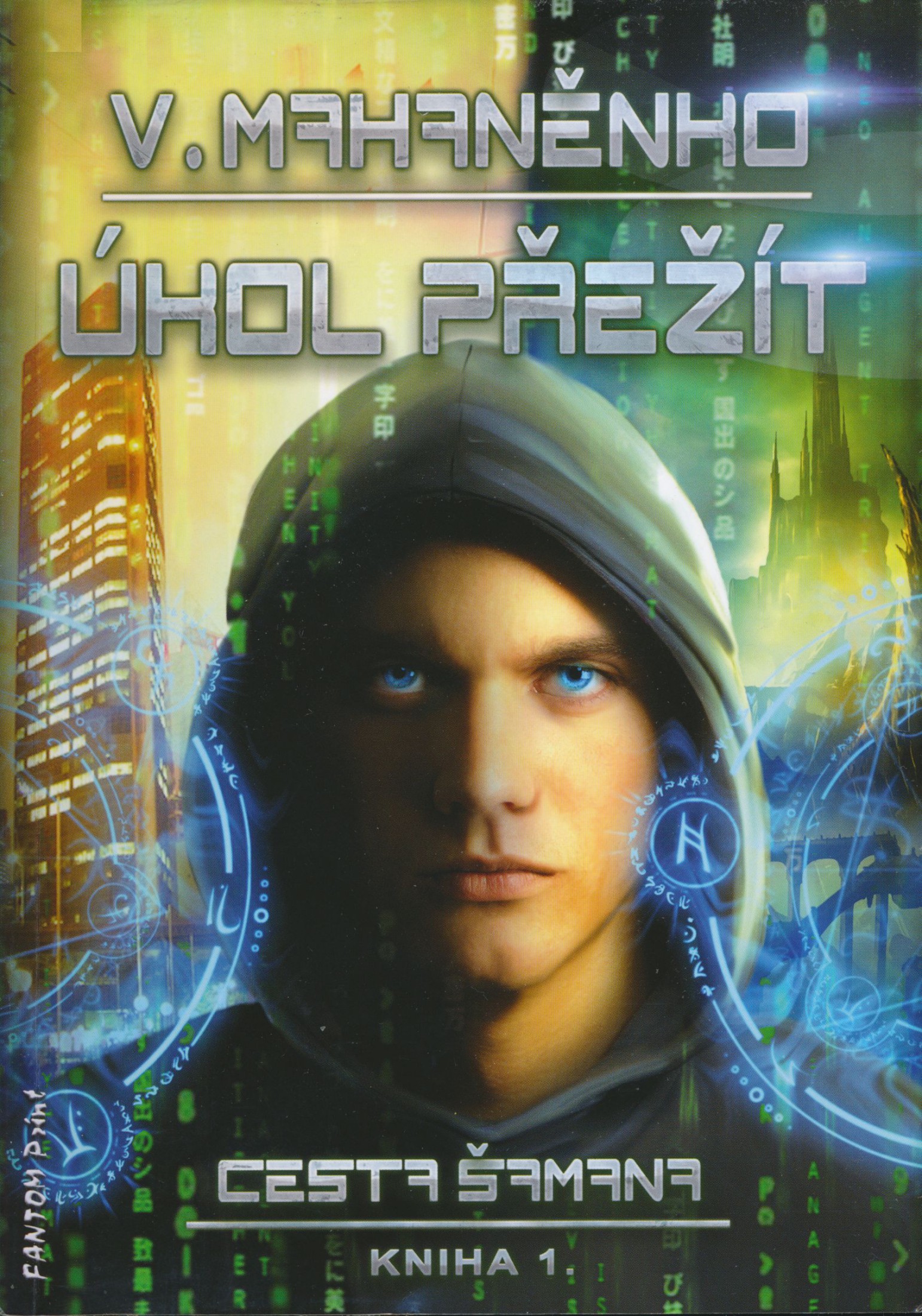 Cesta šamana 01 - Úkol přežít