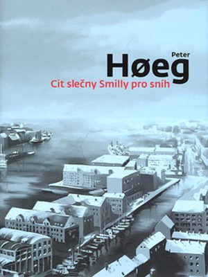 Cit slečny Smilly pro sníh - Hoeg P.