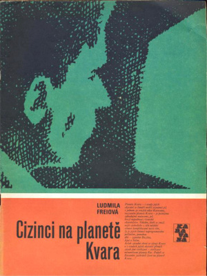 Cizinci na planetě Kvara - Freiová L. (edice Karavana)