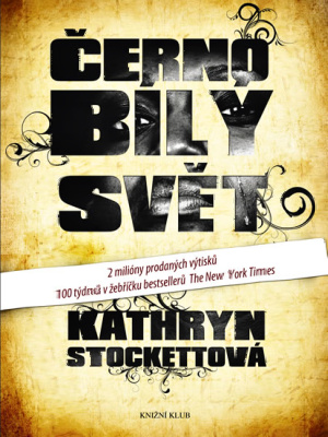 Černobílý svět - Stockett K.
