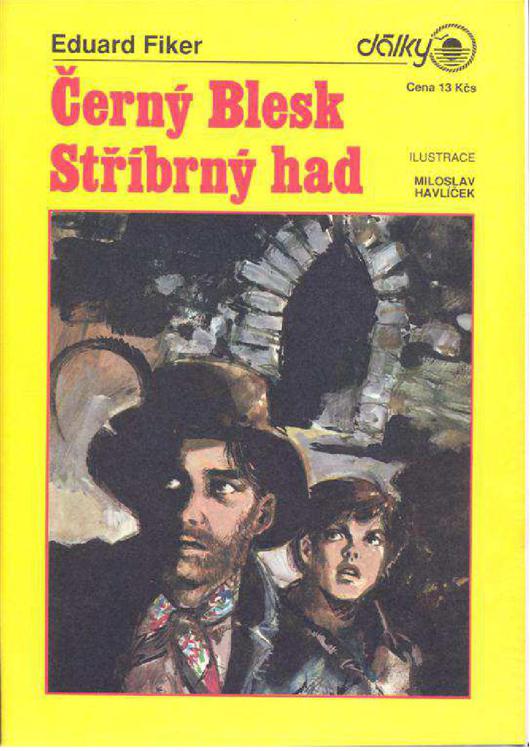 Černý blesk/Stříbrný had