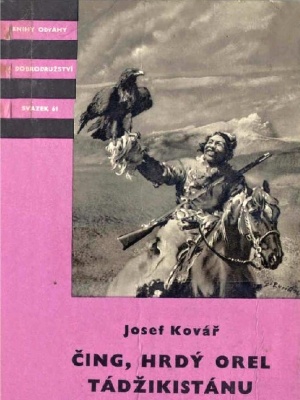 Čing, hrdý orel Tádžikistánu - Kovář J. (edice K.O.D)