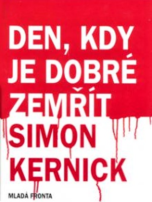 Den, kdy je dobré zemřít - Kernick S.