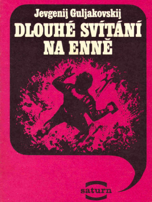 Dlouhé svítání na Enně - Guljakovskij J. J. (edice Saturn)