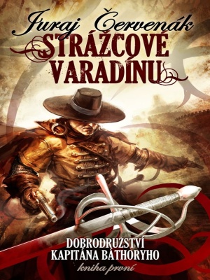 Dobrodružství kapitána Báthoryho 1 - Strážcové Varadínu