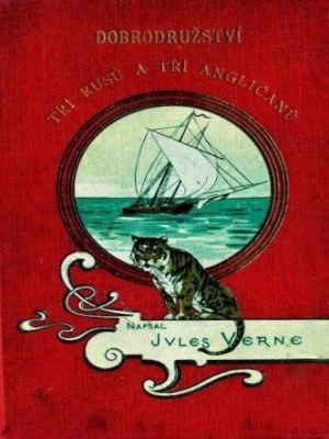 Dobrodružství tří Rusů a tří Angličanů v Jižní Africe - Verne