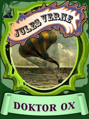 Doktor Ox - Verne