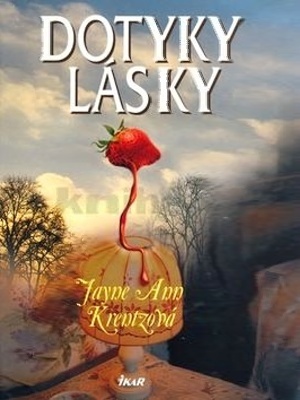 Dotyky lásky - Krentz J. A.