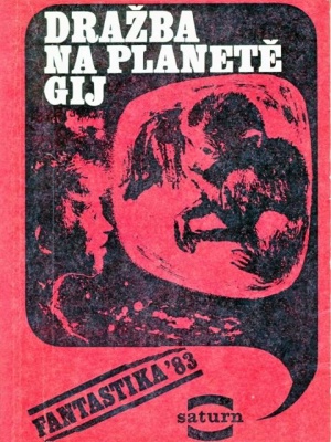 Dražba na planetě Gij - kolektiv autorů (edice Saturn)