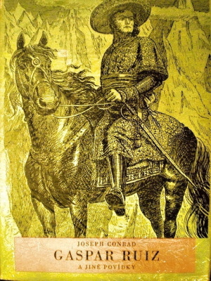 Gaspar Ruiz a jiné povídky - Conrad J. (edice K.O.D)