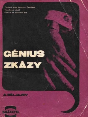 Génius zkázy - Běljajev A. R. (edice Saturn)