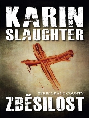Grant County 01. Zběsilost - Slaughter K.