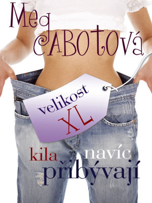 Heather Wellsová 02. Velikost XL Kila navíc přibývají - Cabot M.