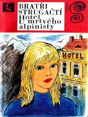 Hotel U mrtvého alpinisty - Strugackij A. a Strugackij B. (edice Saturn)