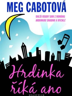 Hrdinkou snadno a rychle 02. Hrdinka říká ano - Cabot M.