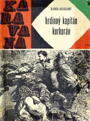 Hrdinný kapitán Korkorán - Assollant A. (edice Karavana)