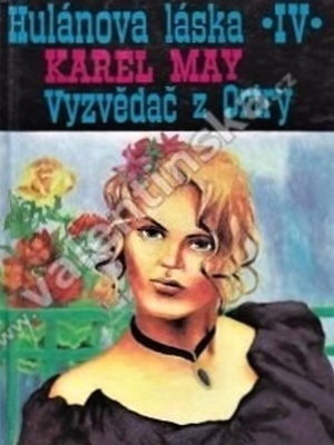 Hulanova láska 4. - Vyzvědač z Ortry