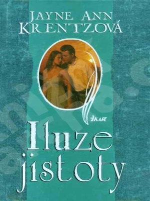 Iluze jistoty - Krentz J. A.