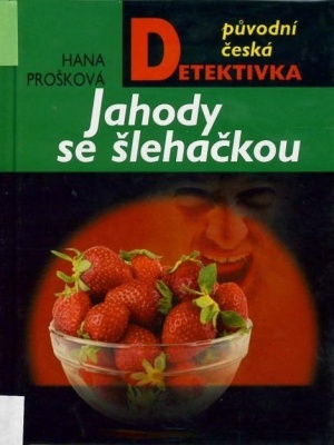 Jahody se šlehačkou - Prošková H. (edice Smaragd)