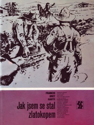 Jak jsem se stal zlatokopem - Harte F. B. (edice Karavana)