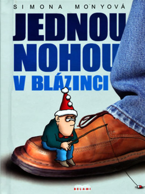 Jednou nohou v blázinci - Monyová