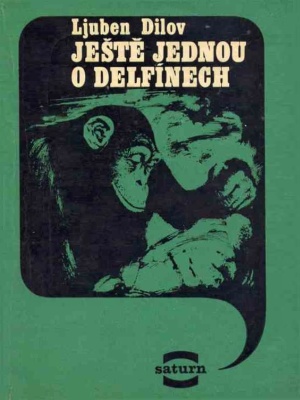 Ještě jednou o delfínech - Dilov L. (edice Saturn)