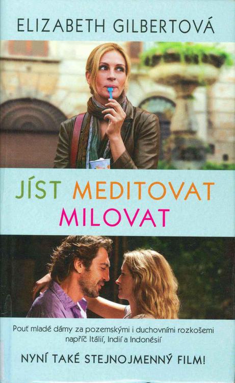 Jist , meditovat, milovat