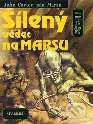 John Carter, pán Marsu 6. - Šílený vědec na Marsu