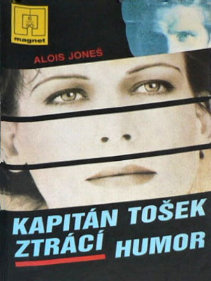 Kapitán Tošek ztrácí humor