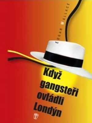 Když gangsteři ovládli Londýn - Wallace E.