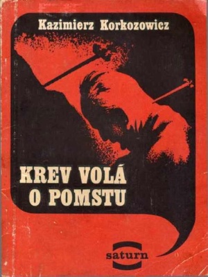 Krev volá o pomstu - Korkozowicz K. (edice Saturn)