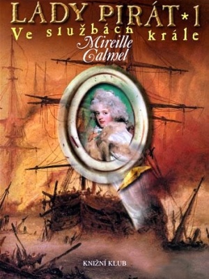Lady Pirát 01. Ve službách krále - Calmel M.