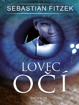 Lovec očí 2. - Fitzek S.