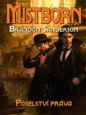 Mistborn 04. Poselství práva - Sanderson B.