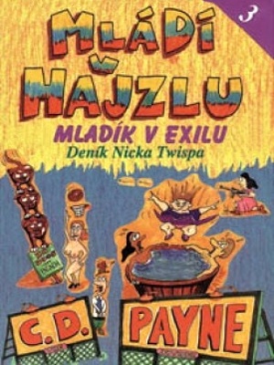 Mládí v hajzlu 03. Mladík v exilu - Payne C. D.