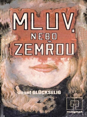 Mluv nebo zemřou