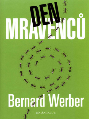 Mravenčí trilogie 02. Den mravenců - Werber B.