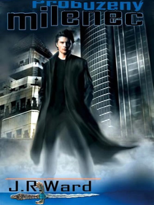 Bratrstvo černé dýky 03. Probuzený milenec - Bird J. ( J. R. Ward )