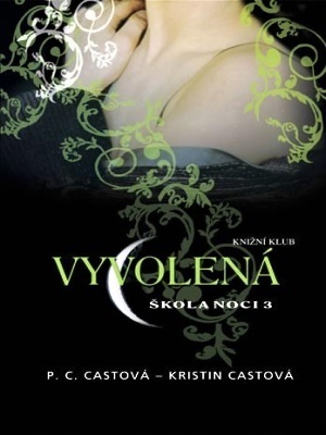 Škola noci 03. Vyvolená - Cast K.