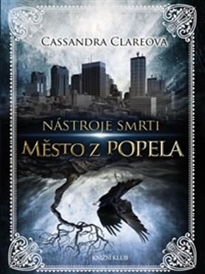 Nástroje smrti 02. Město z popela - Rumelt J.