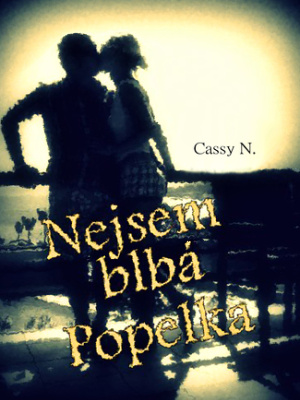 Nejsem blbá Popelka - Cassy N.