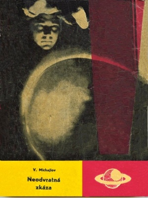 Neodvratná zkáza - Michajlov V. D. (edice Saturn)