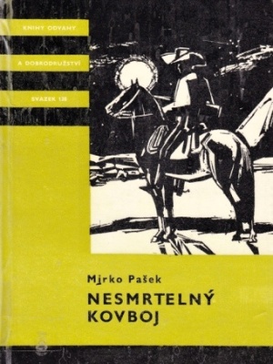 Nesmrtelný kovboj - Pašek M. (edice K.O.D)