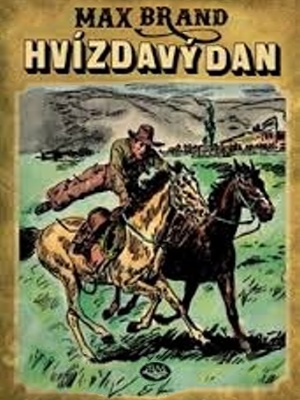 Nezkrotní 01. Hvízdavý Dan - Faust F. S. (Brand M.)