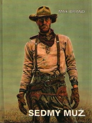 Nezkrotní 03. Sedmý muž - Faust F. S. (Brand M.)