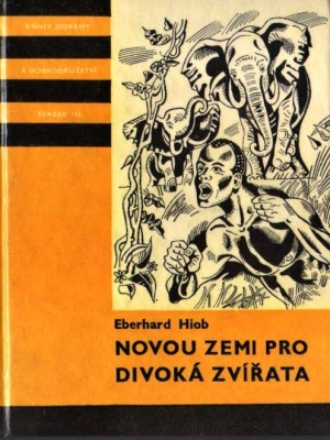 Novou zemi pro divoká zvířata - Hiob E. (edice K.O.D)