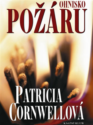Ohnisko požáru - Cornwell P.